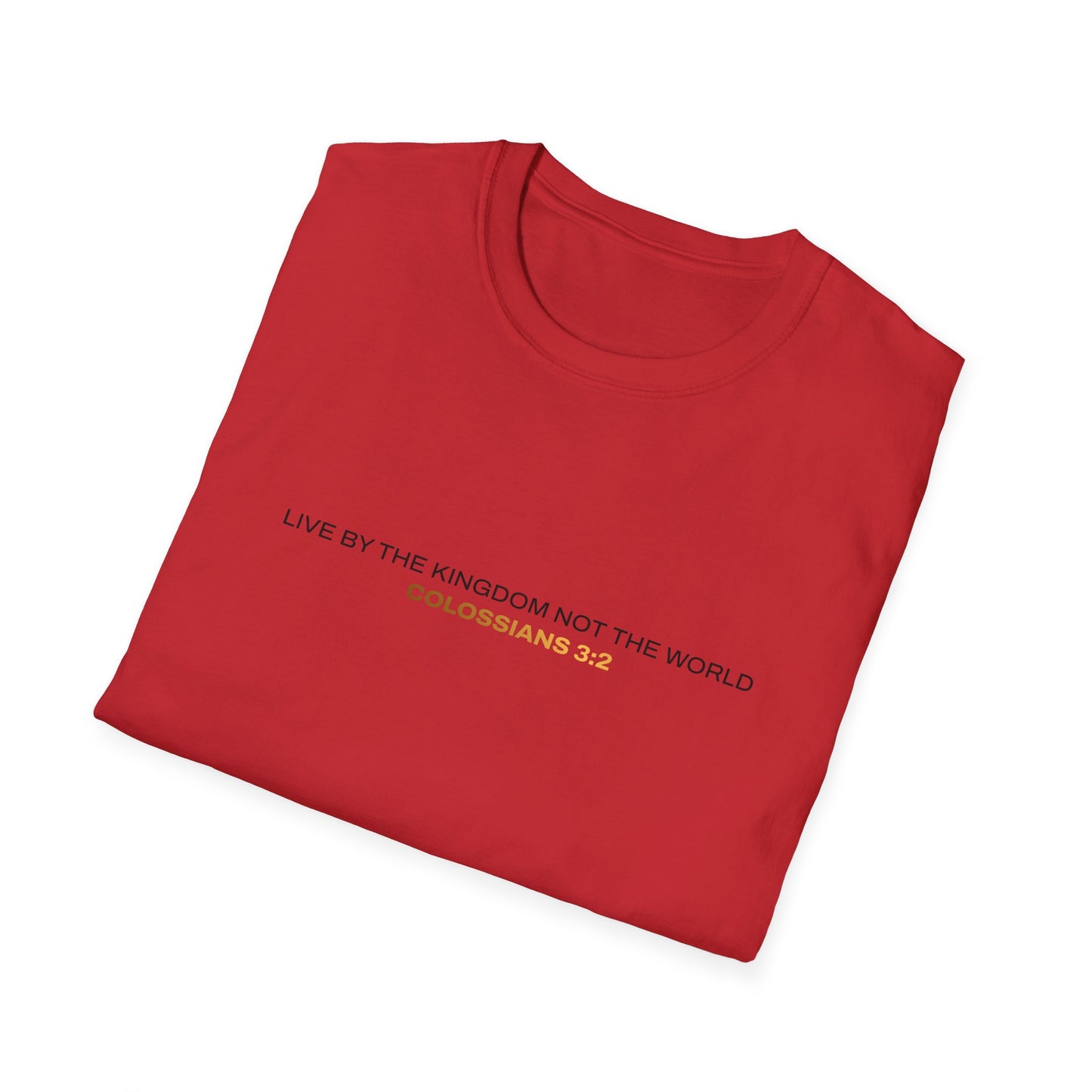 "Live By the Kingdom Not the World Colossians 3:2" Unisex Softstyle T-Shirt - The Shield of Light