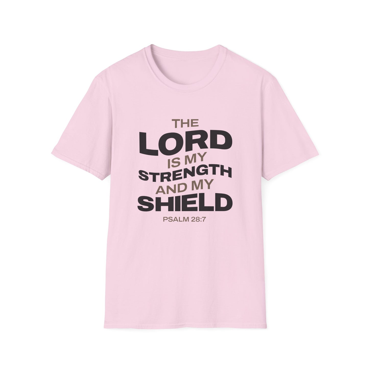 "The Lord Is My Strength and My Shield Psalm 28:7" Unisex Softstyle T-Shirt - The Shield of Light