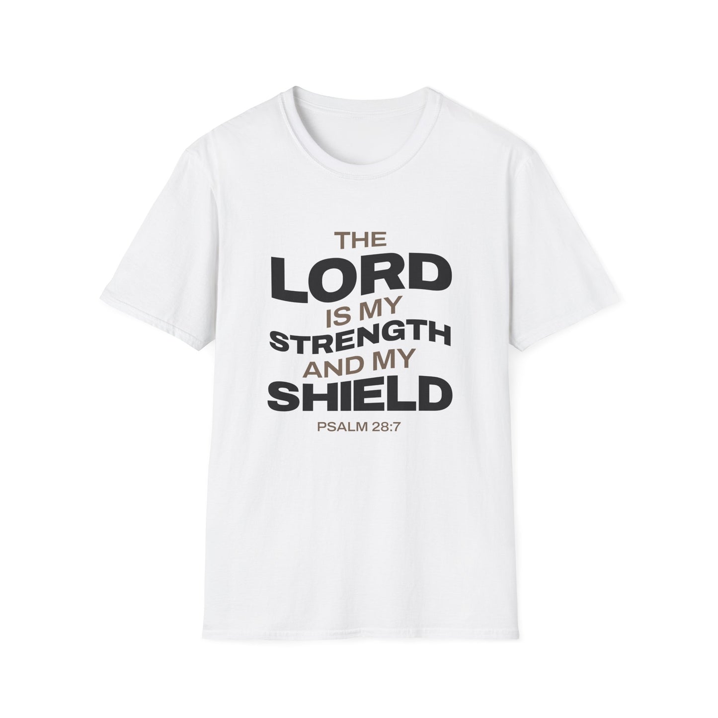 "The Lord Is My Strength and My Shield Psalm 28:7" Unisex Softstyle T-Shirt - The Shield of Light
