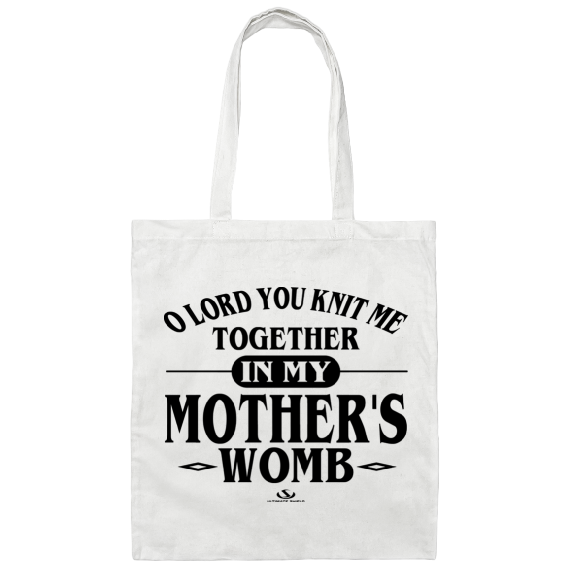 O LORD YOU KNIT ME TOGETHER IN MY MOTHER'S WOMB Canvas Tote Bag - The Shield of Light