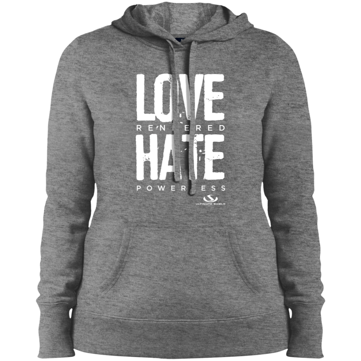 LOVE REDENDERED HATE POWERLESS Ladies' Pullover Hooded Sweatshirt - The Shield of Light