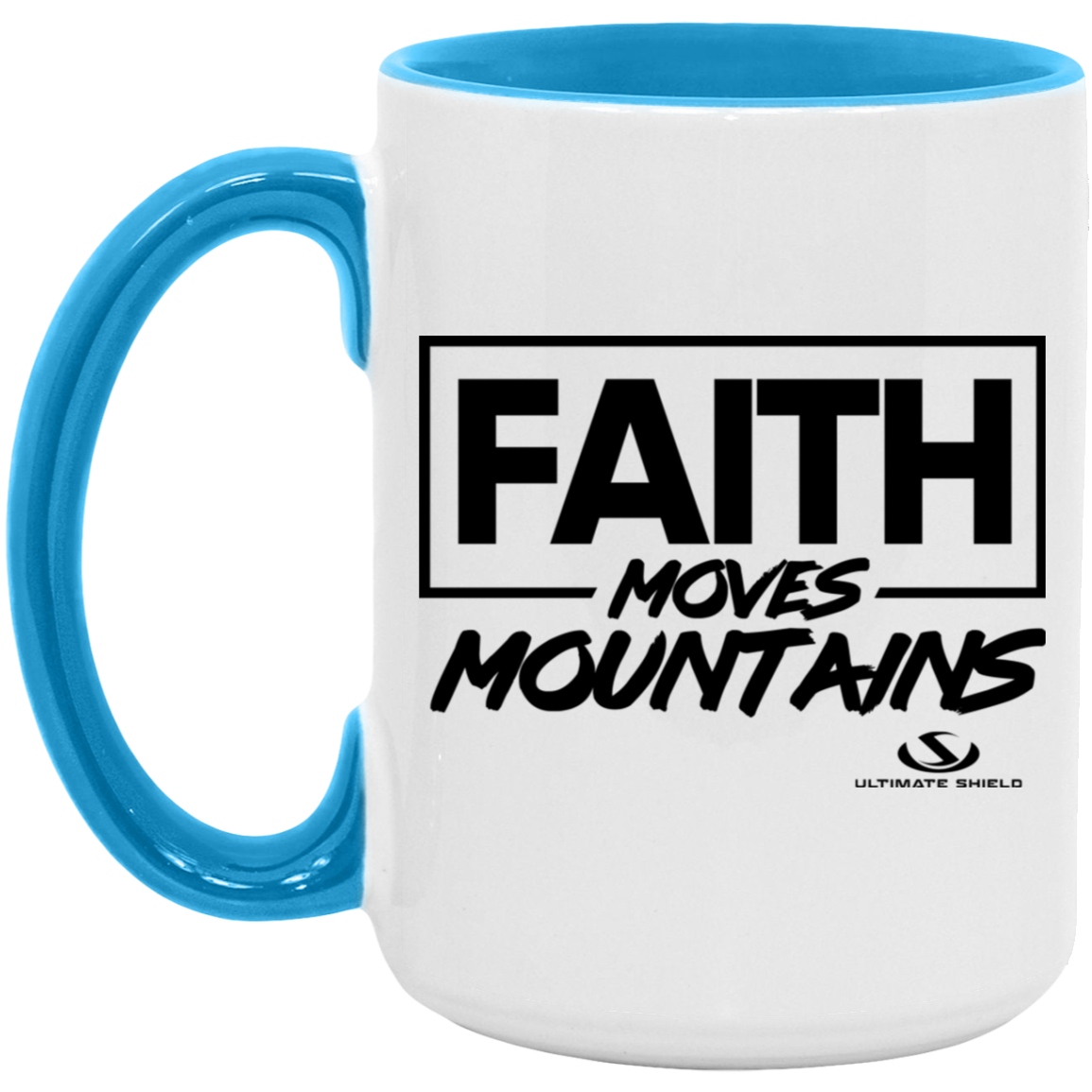 FAITH MOVES MOUNTIANS 15oz. Accent Mug - The Shield of Light