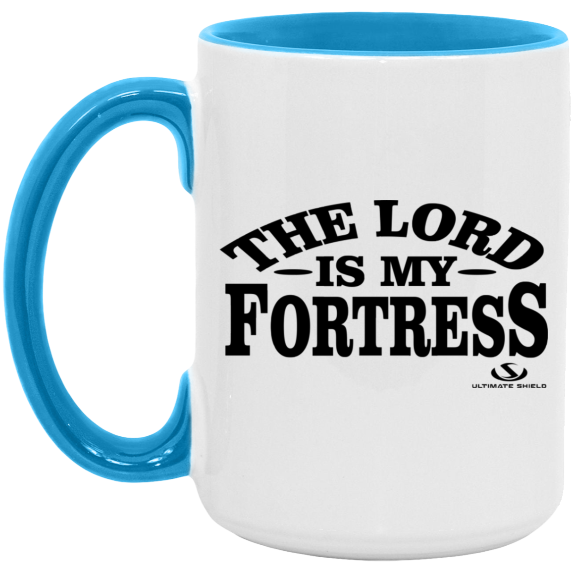 THE LORD IS MY FORTRESS 15oz. Accent Mug - The Shield of Light