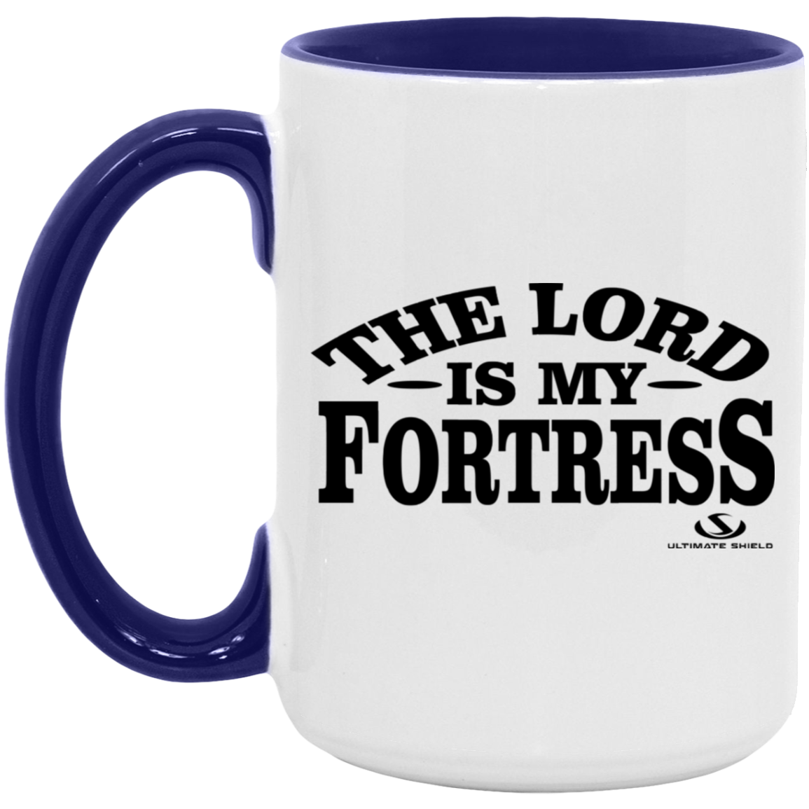 THE LORD IS MY FORTRESS 15oz. Accent Mug - The Shield of Light