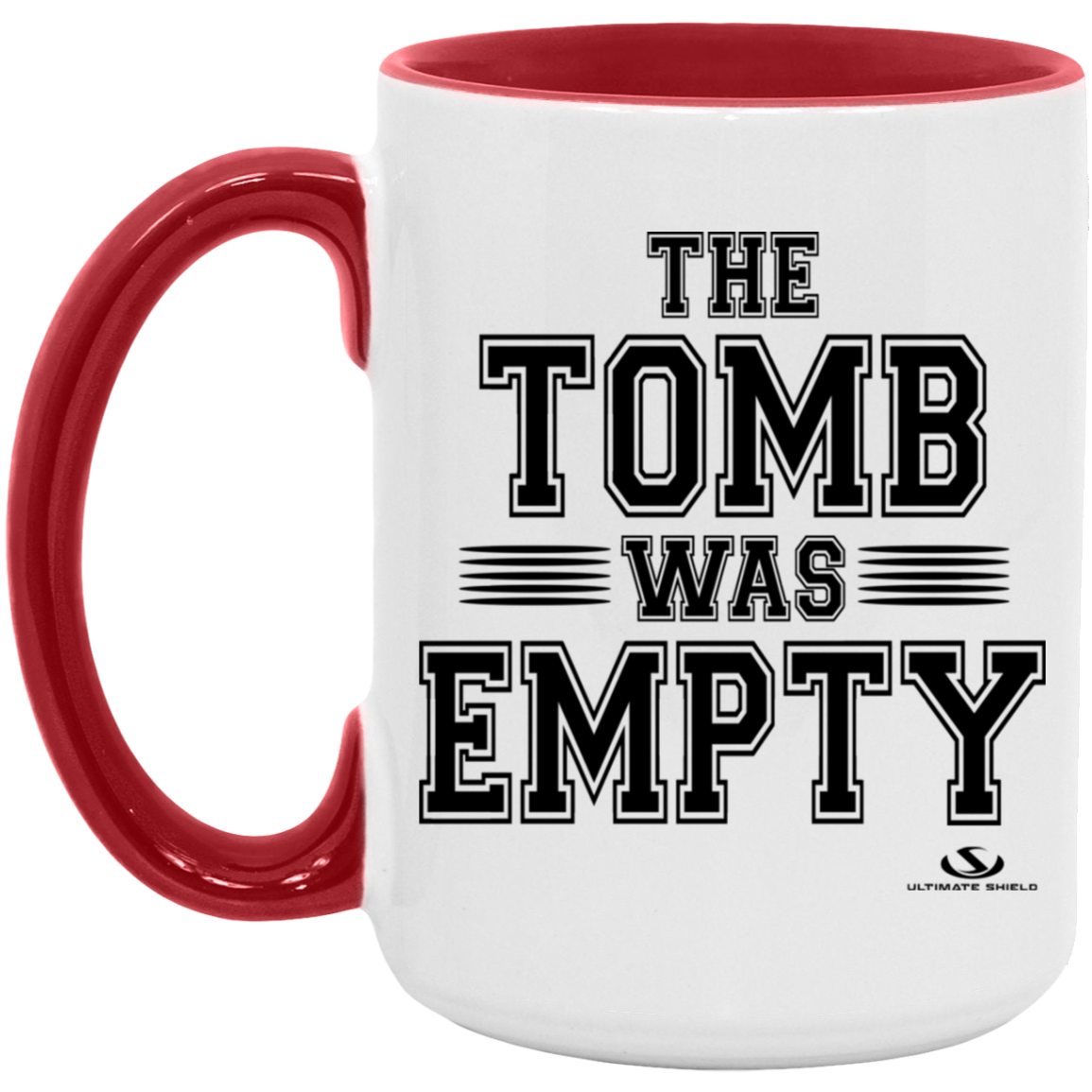 THE TOMB WAS EMPTY 15oz. Accent Mug - The Shield of Light