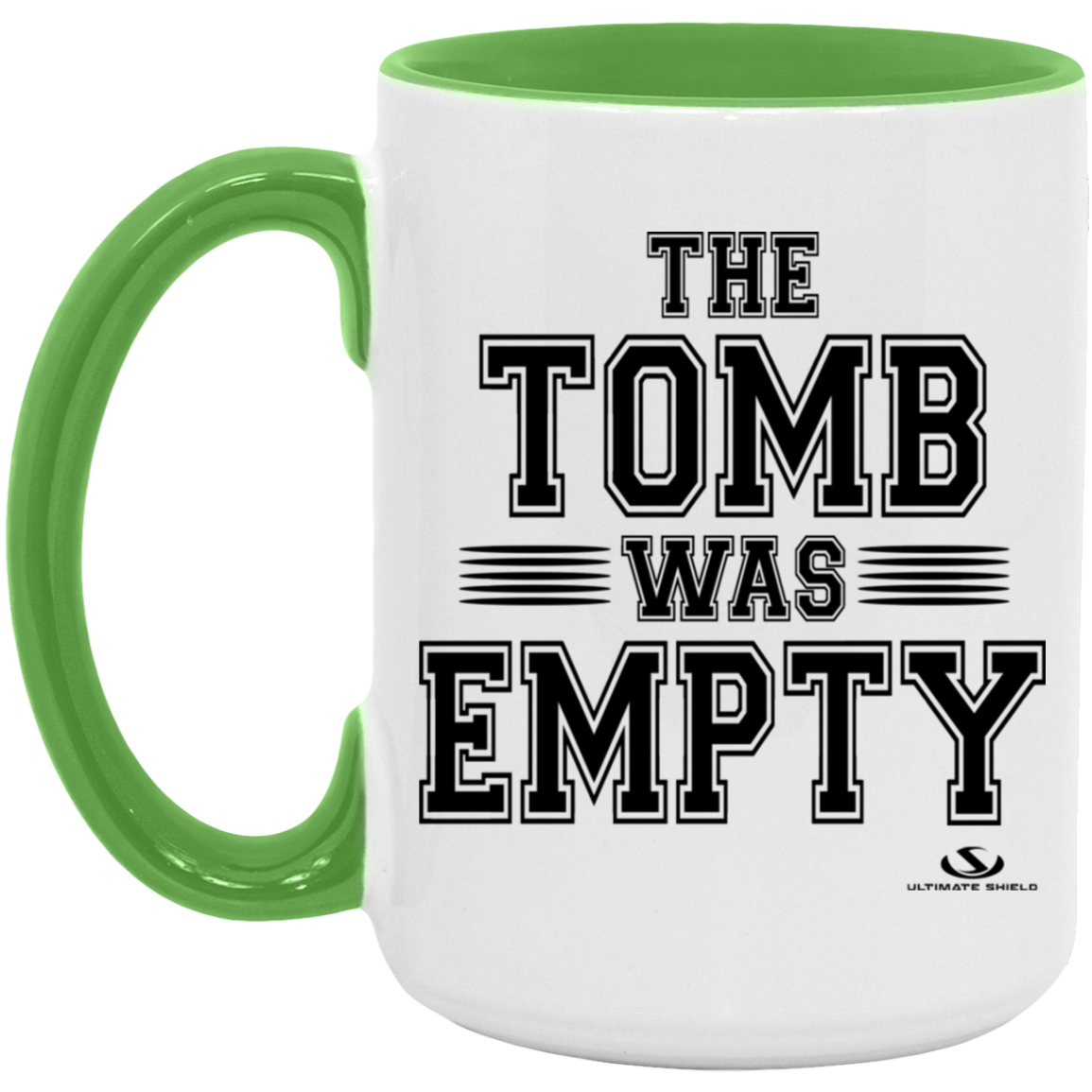 THE TOMB WAS EMPTY 15oz. Accent Mug - The Shield of Light
