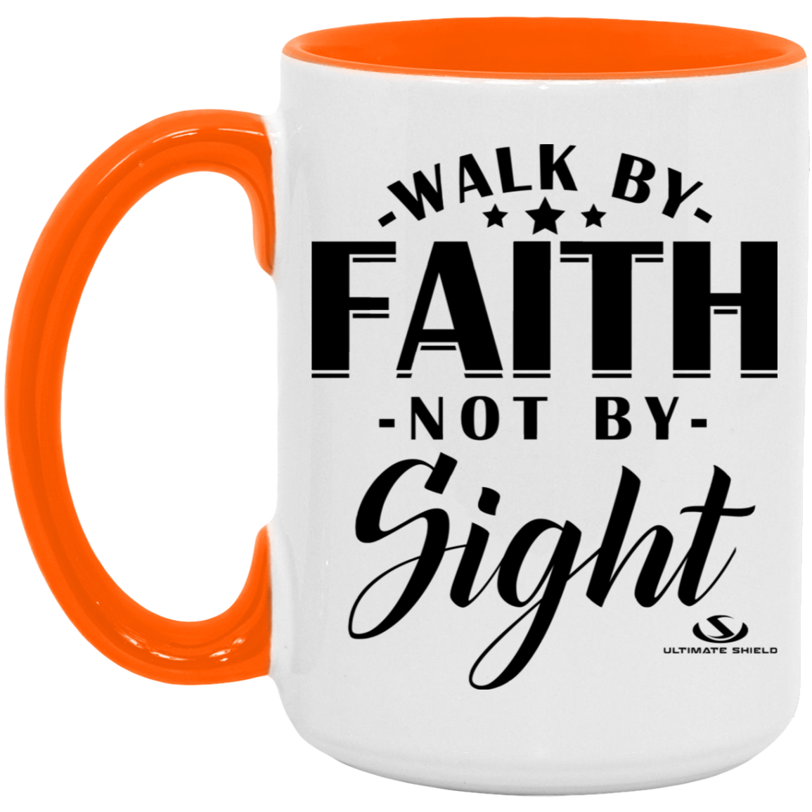 WALK BY FAITH NOT BY SIGHT 15oz. Accent Mug - The Shield of Light