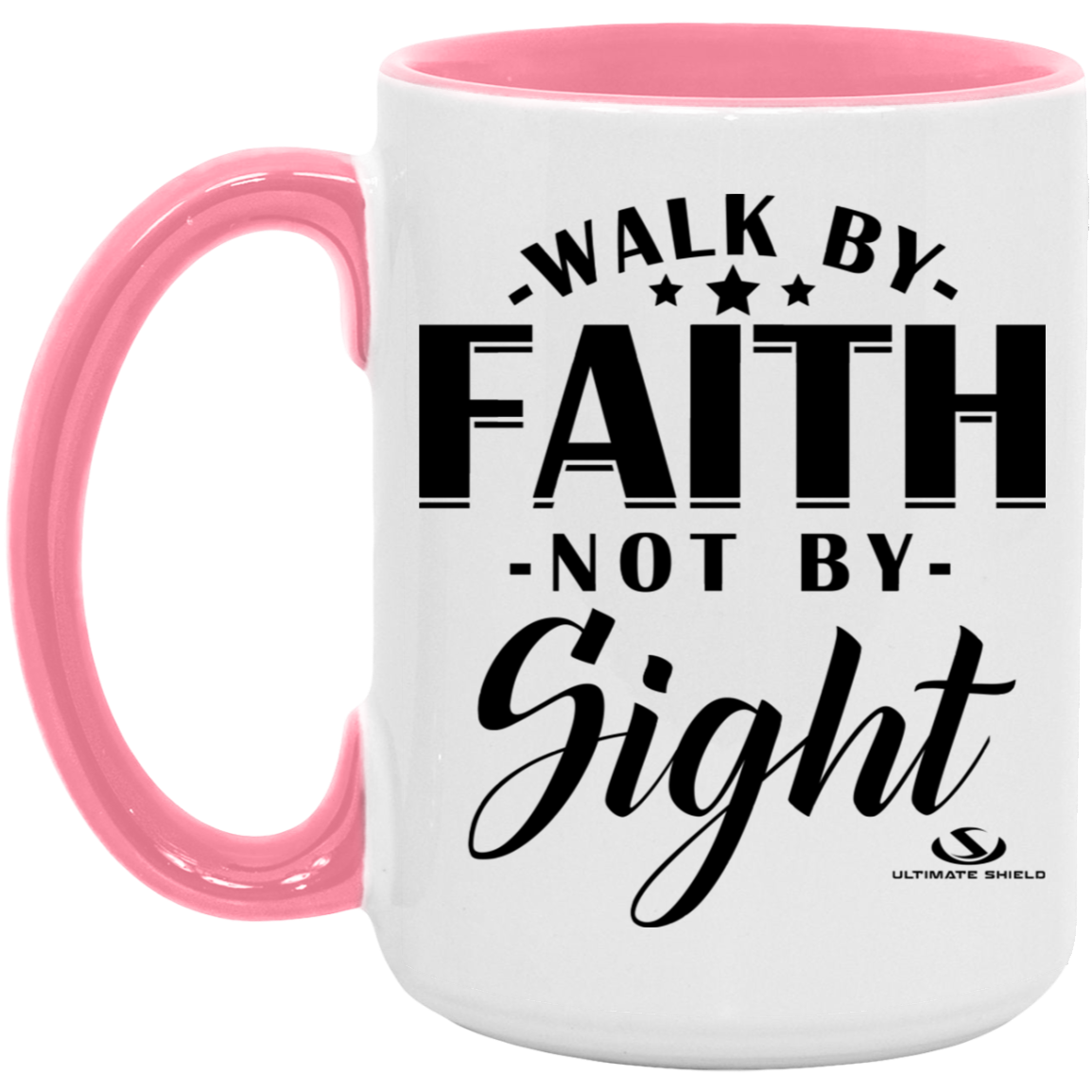 WALK BY FAITH NOT BY SIGHT 15oz. Accent Mug - The Shield of Light
