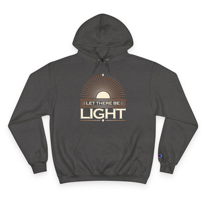 "Let There Be Light" Inspirational Champion Hoodie