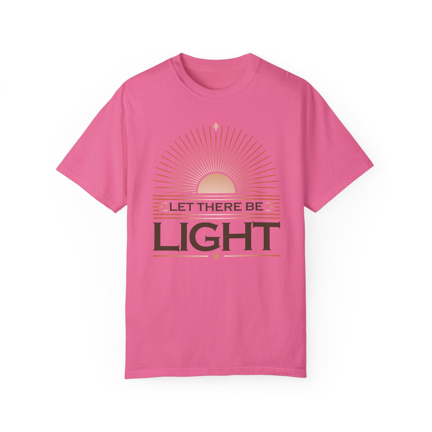 Let There Be Light Unisex Garment-Dyed T-Shirt