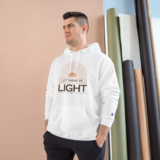 "Let There Be Light" Inspirational Champion Hoodie