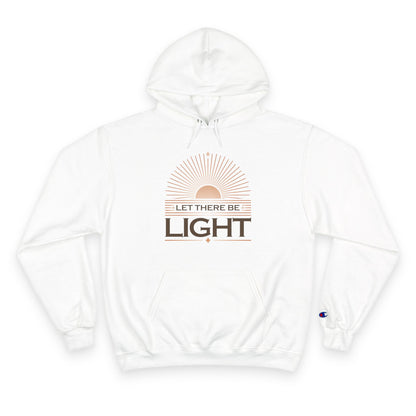 "Let There Be Light" Inspirational Champion Hoodie