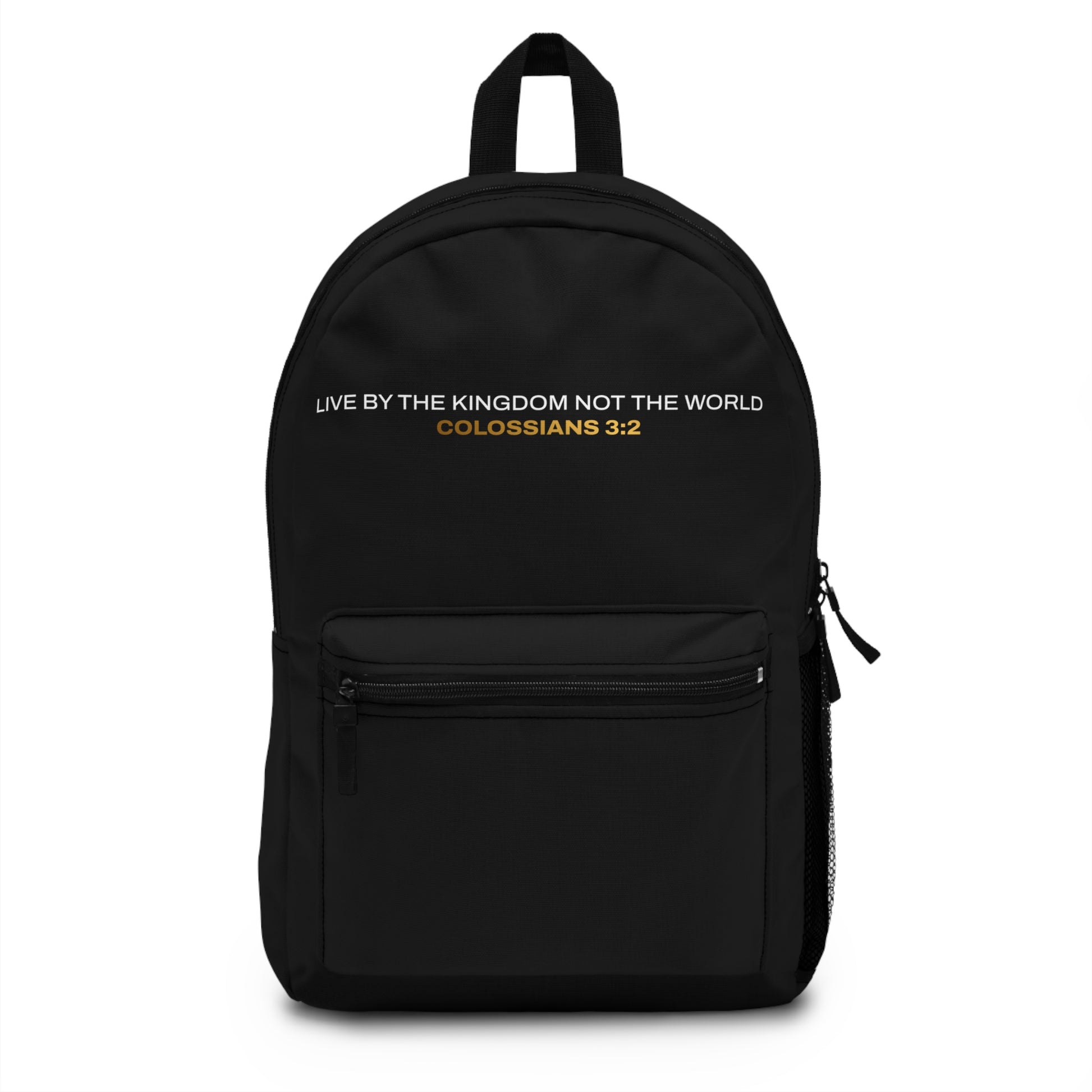 "Live By the Kingdom Not the World Colossians 3:2" Unisex Backpack - The Shield of Light