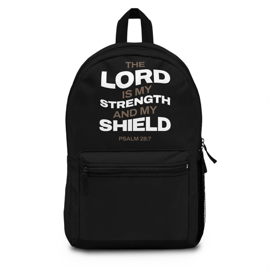 "The Lord Is My Strength and My Shield Psalm 28:7" Unisex Backpack - The Shield of Light