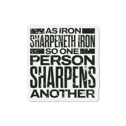 "As Iron Sharpeneth Iron So One Person Sharpens Another" Unisex Inspirational Die-Cut Magnet - The Shield of Light