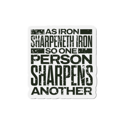 "As Iron Sharpeneth Iron So One Person Sharpens Another" Unisex Inspirational Die-Cut Magnet - The Shield of Light
