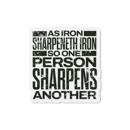 "As Iron Sharpeneth Iron So One Person Sharpens Another" Unisex Inspirational Die-Cut Magnet - The Shield of Light