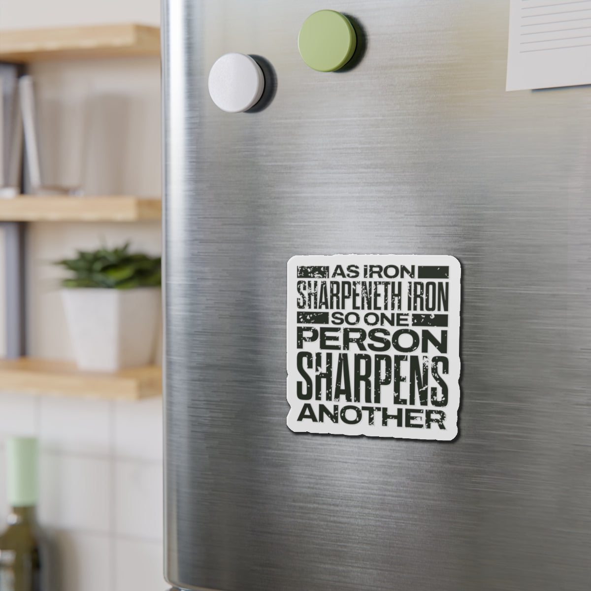 "As Iron Sharpeneth Iron So One Person Sharpens Another" Unisex Inspirational Die-Cut Magnet - The Shield of Light