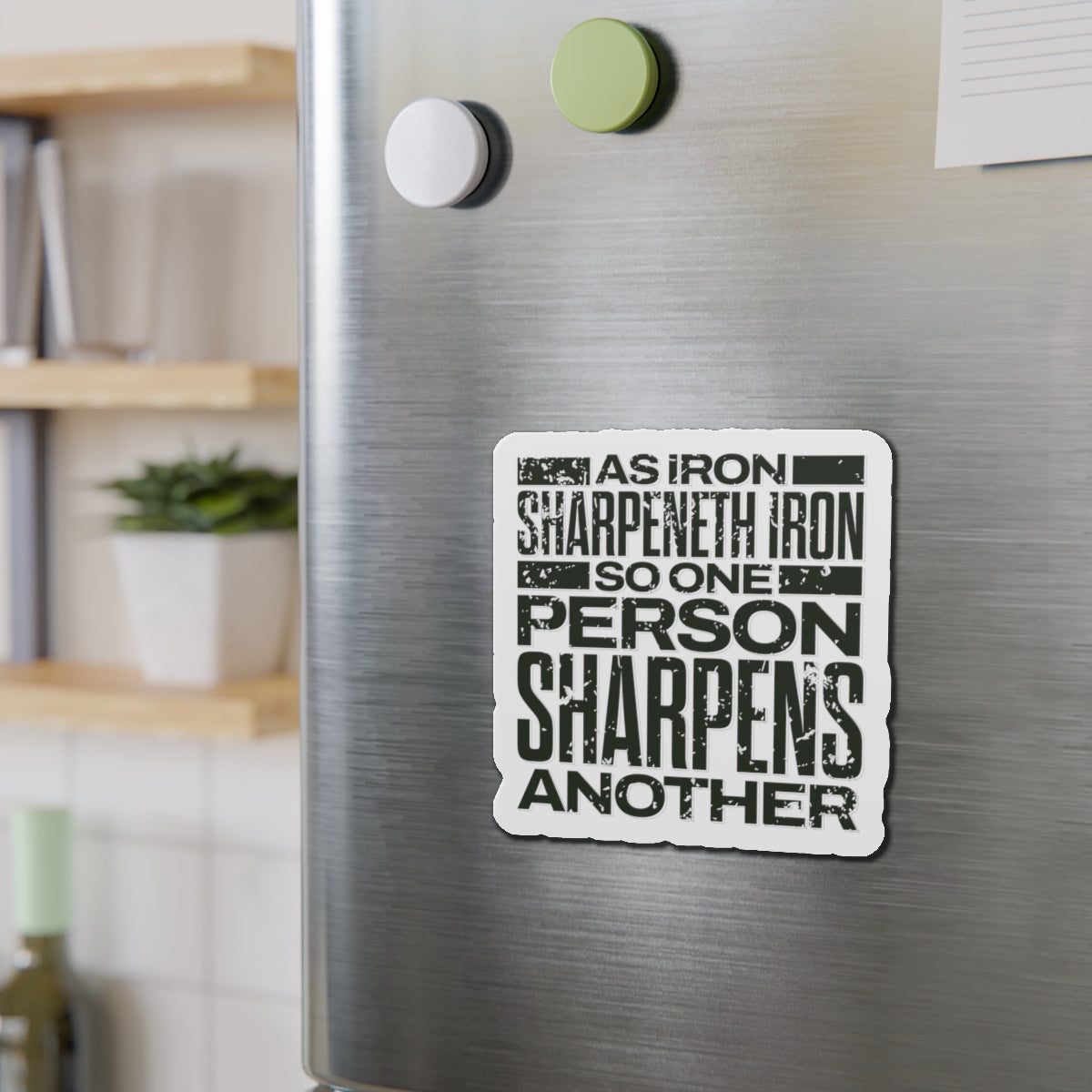 "As Iron Sharpeneth Iron So One Person Sharpens Another" Unisex Inspirational Die-Cut Magnet - The Shield of Light