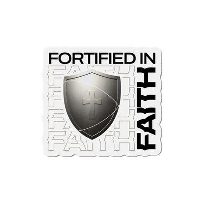"Fortified In Faith " Unisex Inspirational Die-Cut Magnet - The Shield of Light
