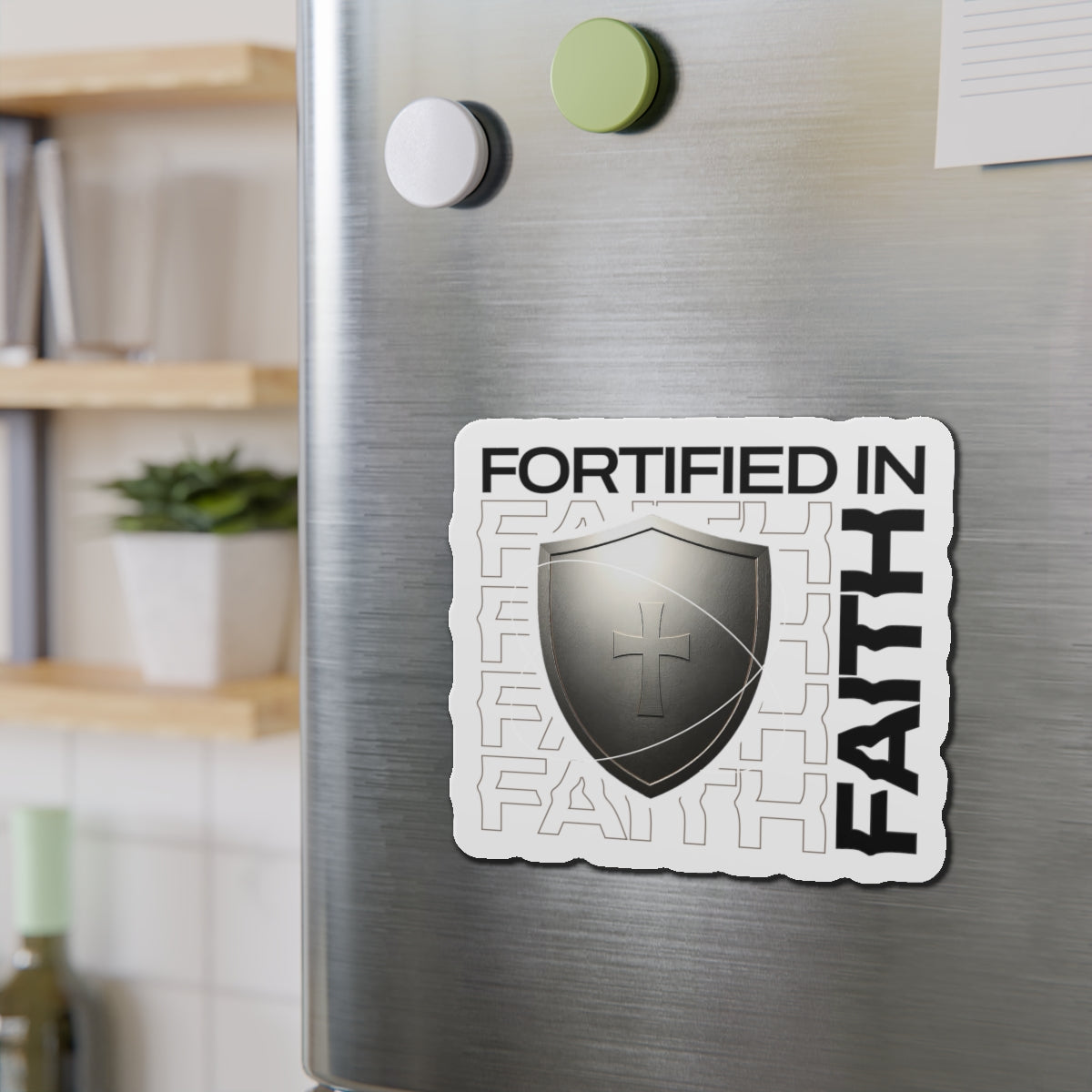 "Fortified In Faith " Unisex Inspirational Die-Cut Magnet - The Shield of Light
