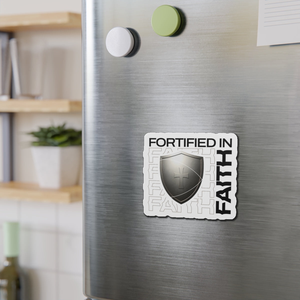 "Fortified In Faith " Unisex Inspirational Die-Cut Magnet - The Shield of Light