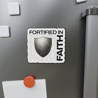 "Fortified In Faith " Unisex Inspirational Die-Cut Magnet - The Shield of Light