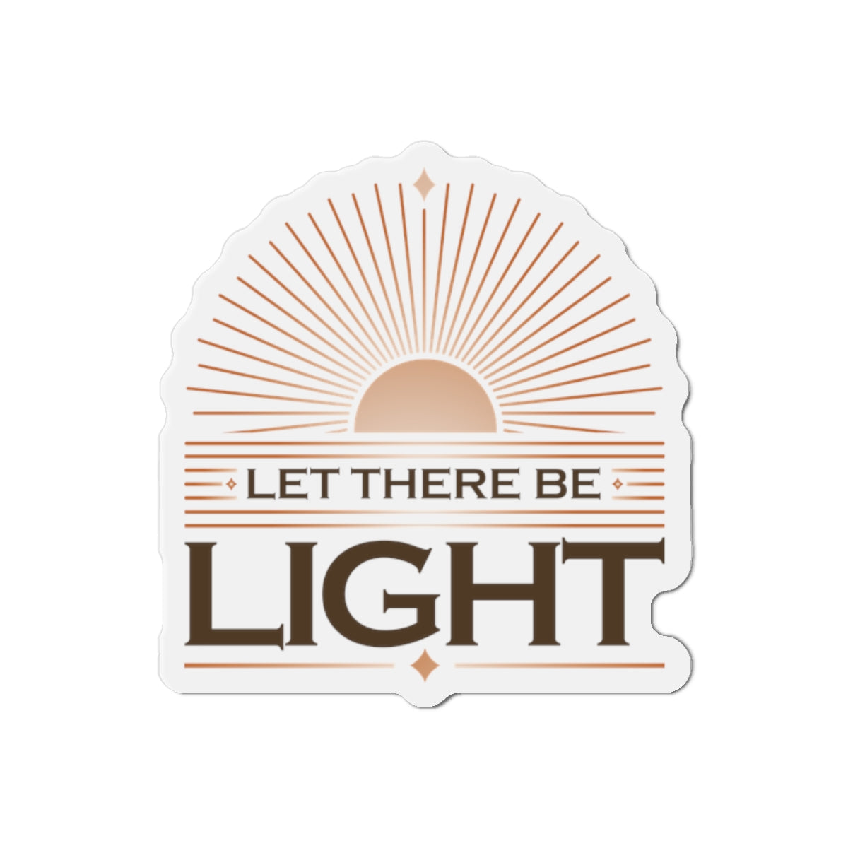 "Let There Be Light" Unisex Inspirational Die-Cut Magnet - The Shield of Light