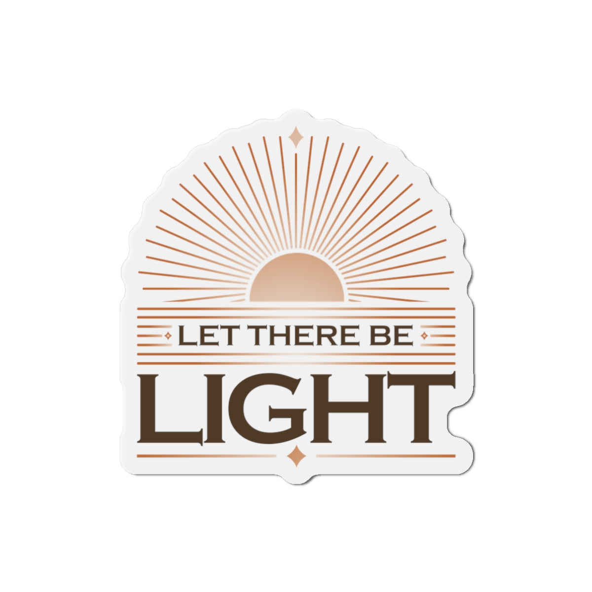 "Let There Be Light" Unisex Inspirational Die-Cut Magnet - The Shield of Light