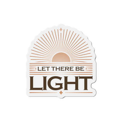 "Let There Be Light" Unisex Inspirational Die-Cut Magnet - The Shield of Light