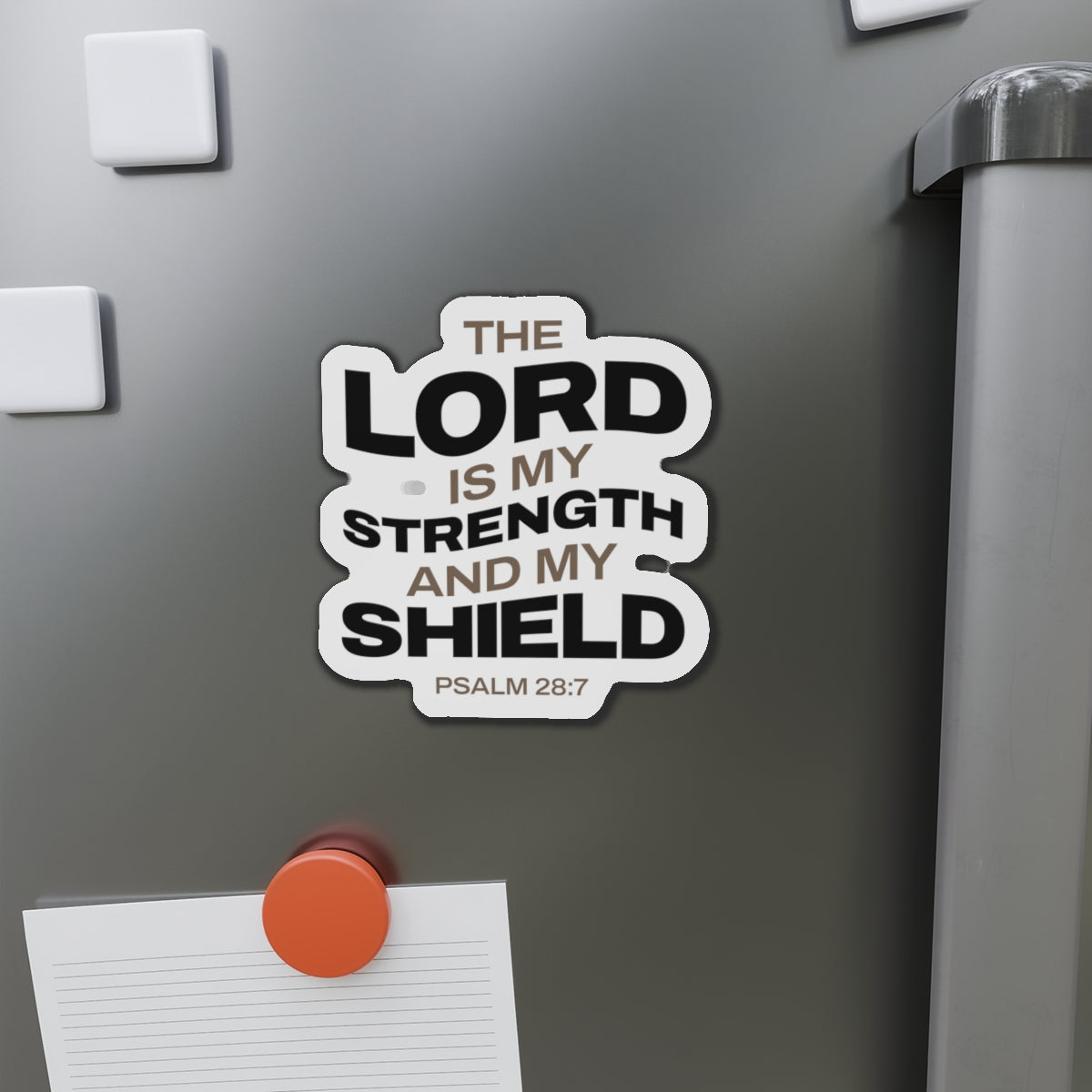 "The Lord Is My Strength and My Shield Psalm 28:7"  Unisex Inspirational Die-Cut Magnet - The Shield of Light