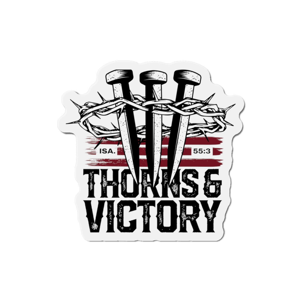 "Thorns & Victory" Unisex Inspirational Die-Cut Magnet - The Shield of Light