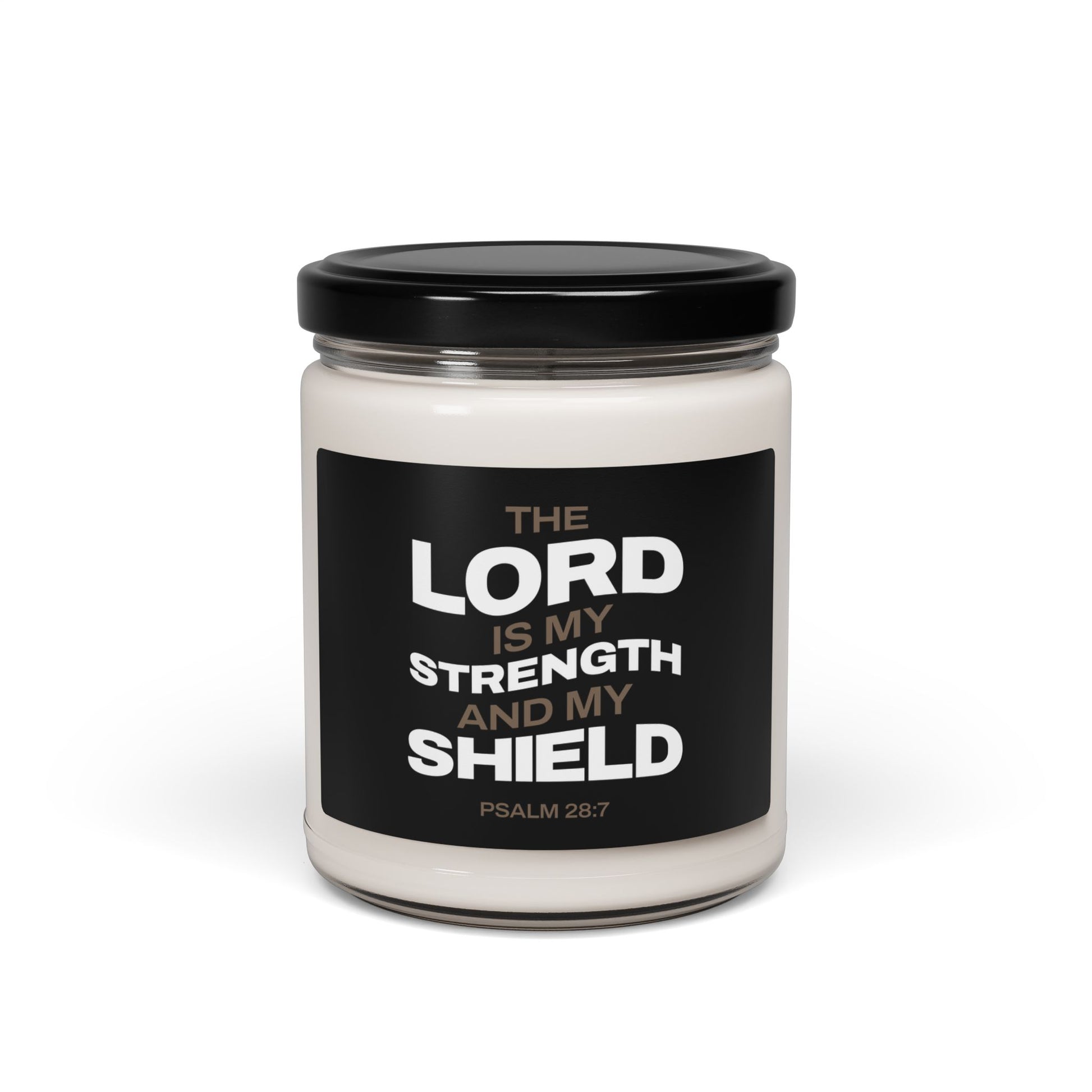 Inspirational Scented Soy Candle - "The Lord is My Strength and My Shield" - 9oz - The Shield of Light
