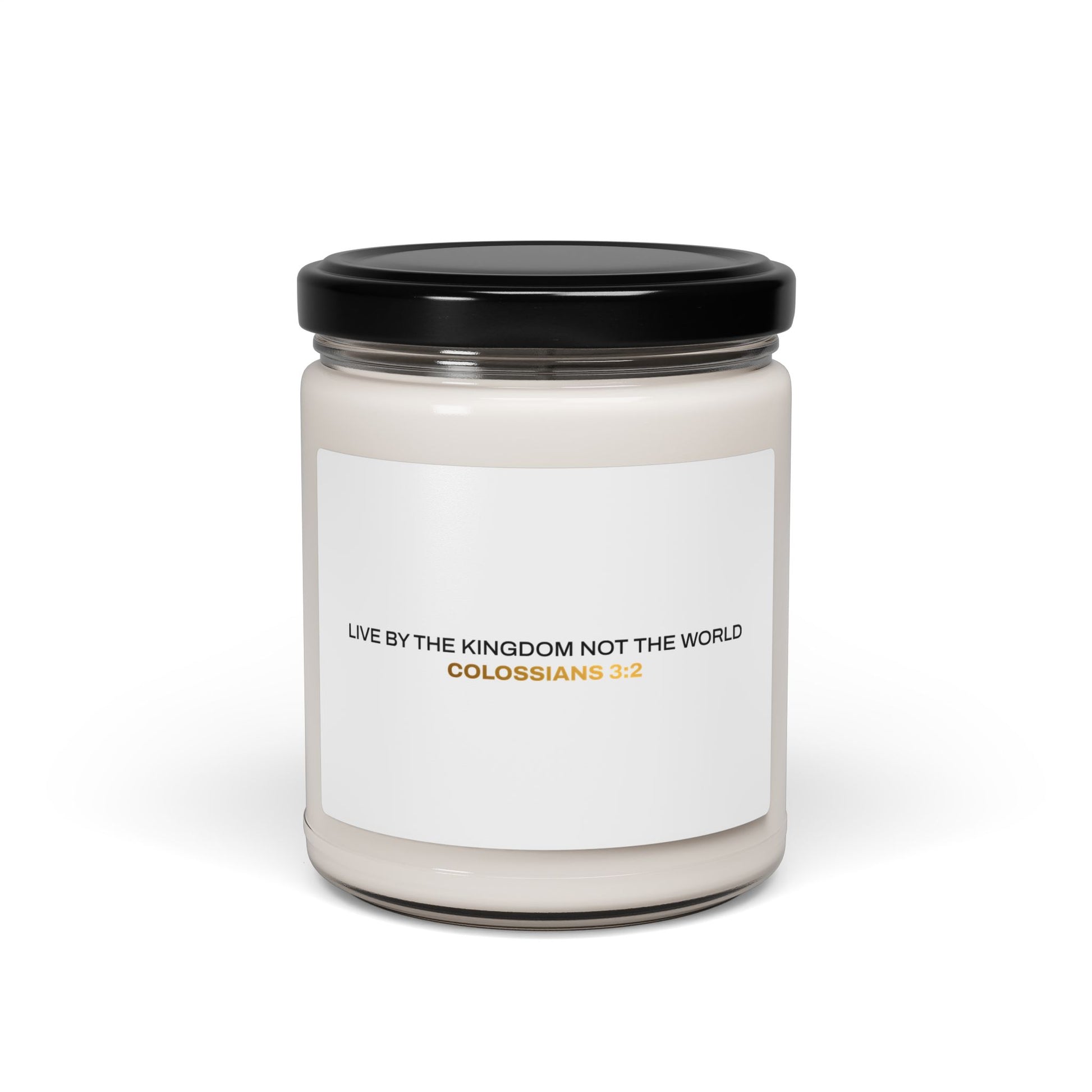 "Live By the Kingdom Not the World Colossians 3:2" Inspirational Scented Soy Candle - The Shield of Light
