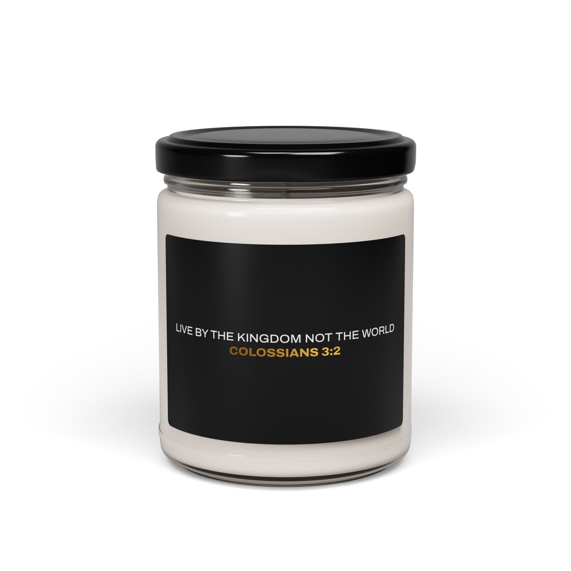 "Live By the Kingdom Not the World Colossians 3:2" Inspirational Scented Soy Candle - The Shield of Light