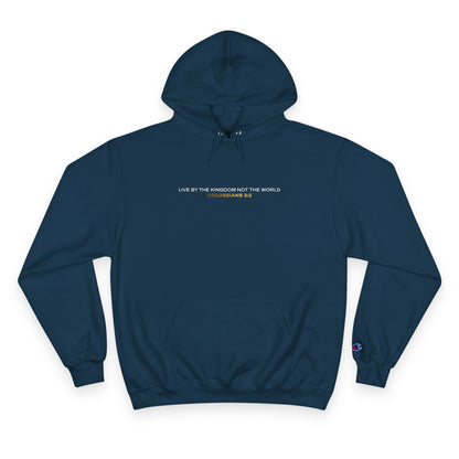 "Live By the Kingdom Not the World Colossians 3:2" Inspirational Champion Hoodie - The Shield of Light