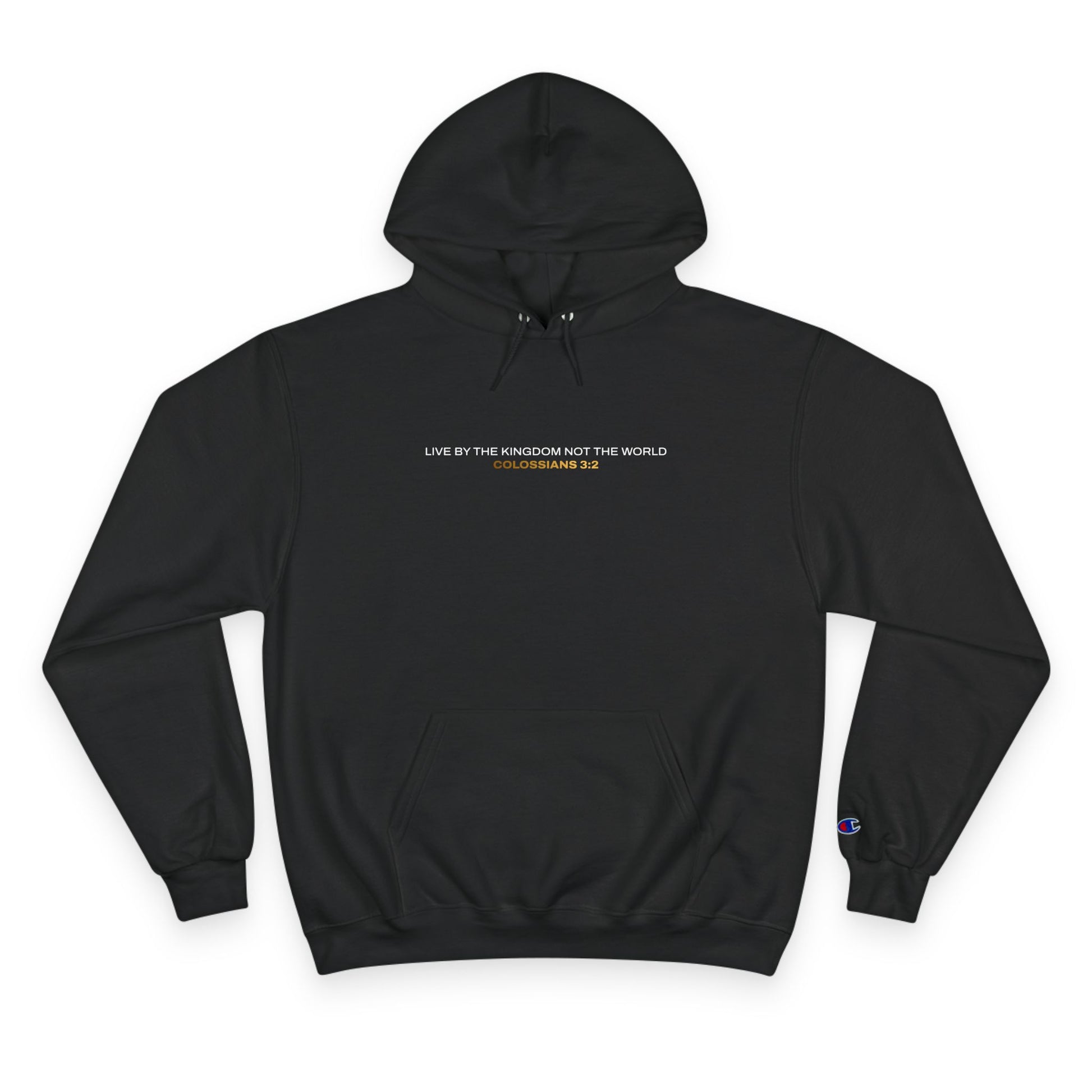 "Live By the Kingdom Not the World Colossians 3:2" Inspirational Champion Hoodie - The Shield of Light