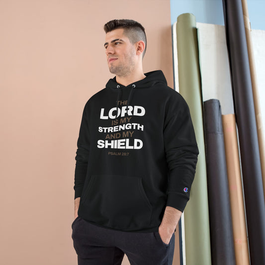 "The Lord Is My Strength and My Shield Psalm 28:7" Inspirational Champion Hoodie - The Shield of Light