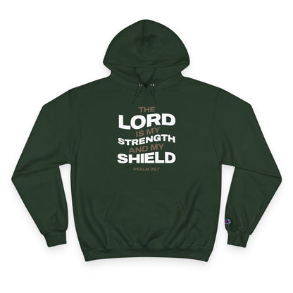 "The Lord Is My Strength and My Shield Psalm 28:7" Inspirational Champion Hoodie - The Shield of Light