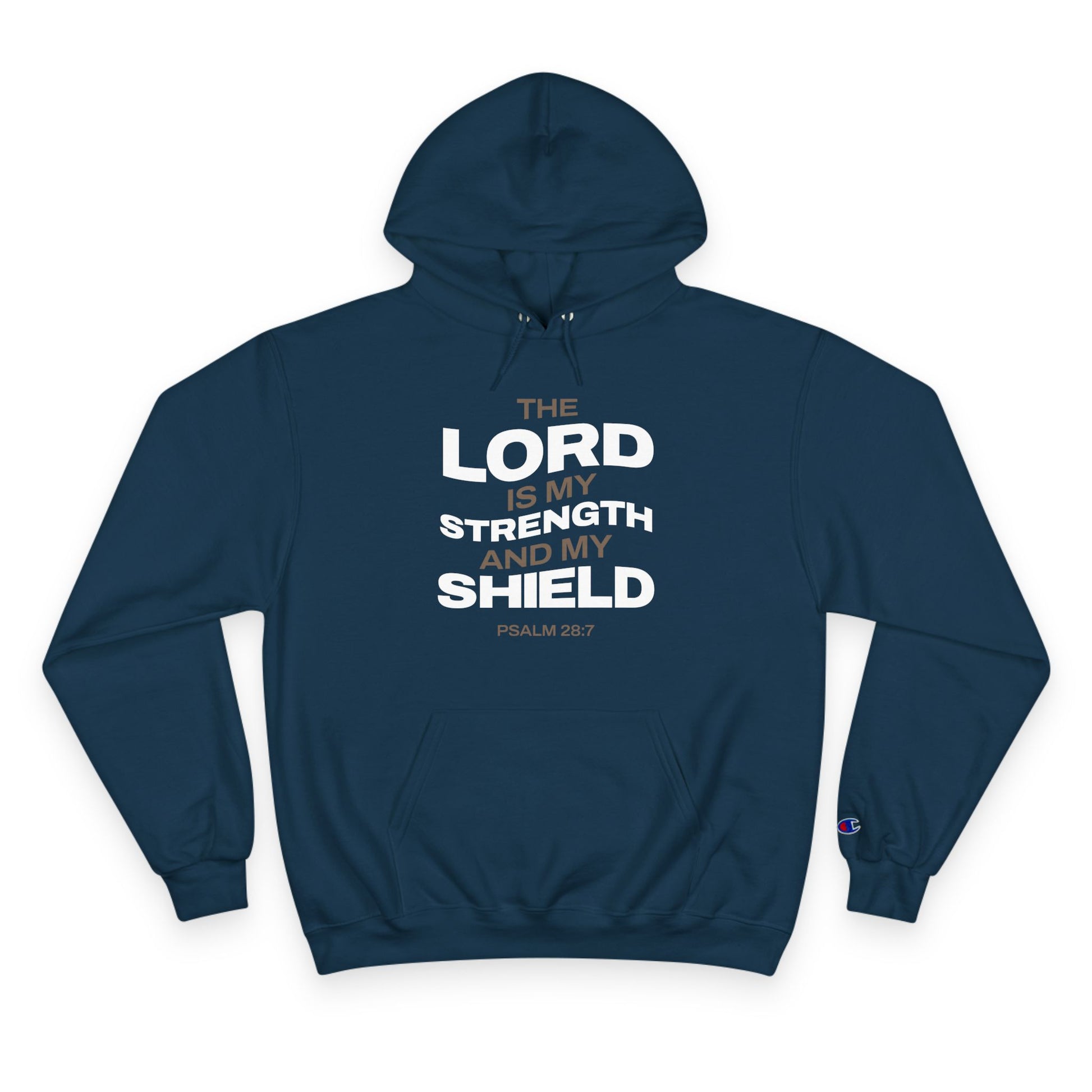 "The Lord Is My Strength and My Shield Psalm 28:7" Inspirational Champion Hoodie - The Shield of Light