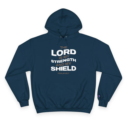 "The Lord Is My Strength and My Shield Psalm 28:7" Inspirational Champion Hoodie - The Shield of Light
