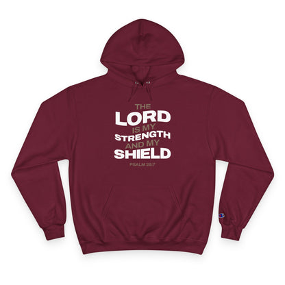 "The Lord Is My Strength and My Shield Psalm 28:7" Inspirational Champion Hoodie - The Shield of Light
