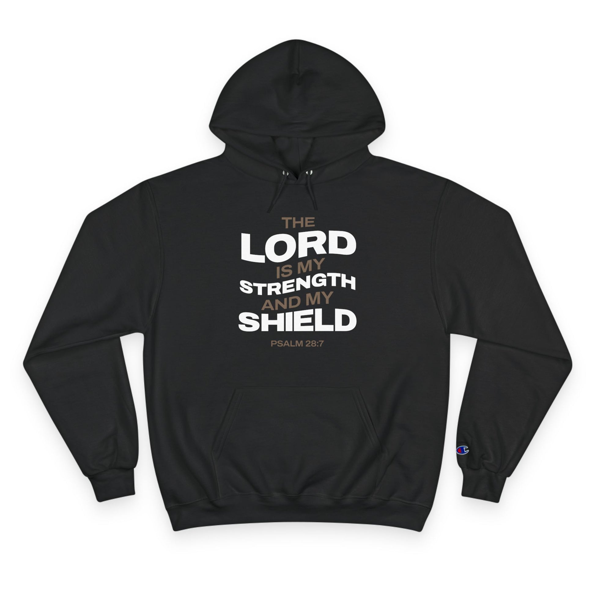 "The Lord Is My Strength and My Shield Psalm 28:7" Inspirational Champion Hoodie - The Shield of Light
