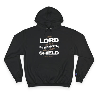 "The Lord Is My Strength and My Shield Psalm 28:7" Inspirational Champion Hoodie - The Shield of Light