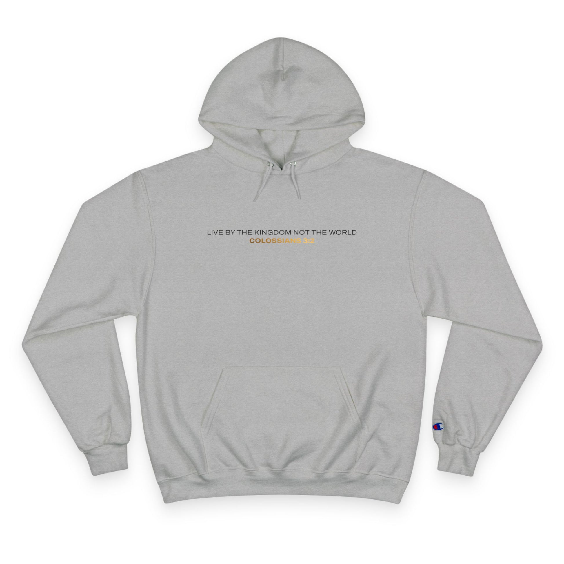 "Live By the Kingdom Not the World Colossians 3:2" Inspirational Champion Hoodie - The Shield of Light