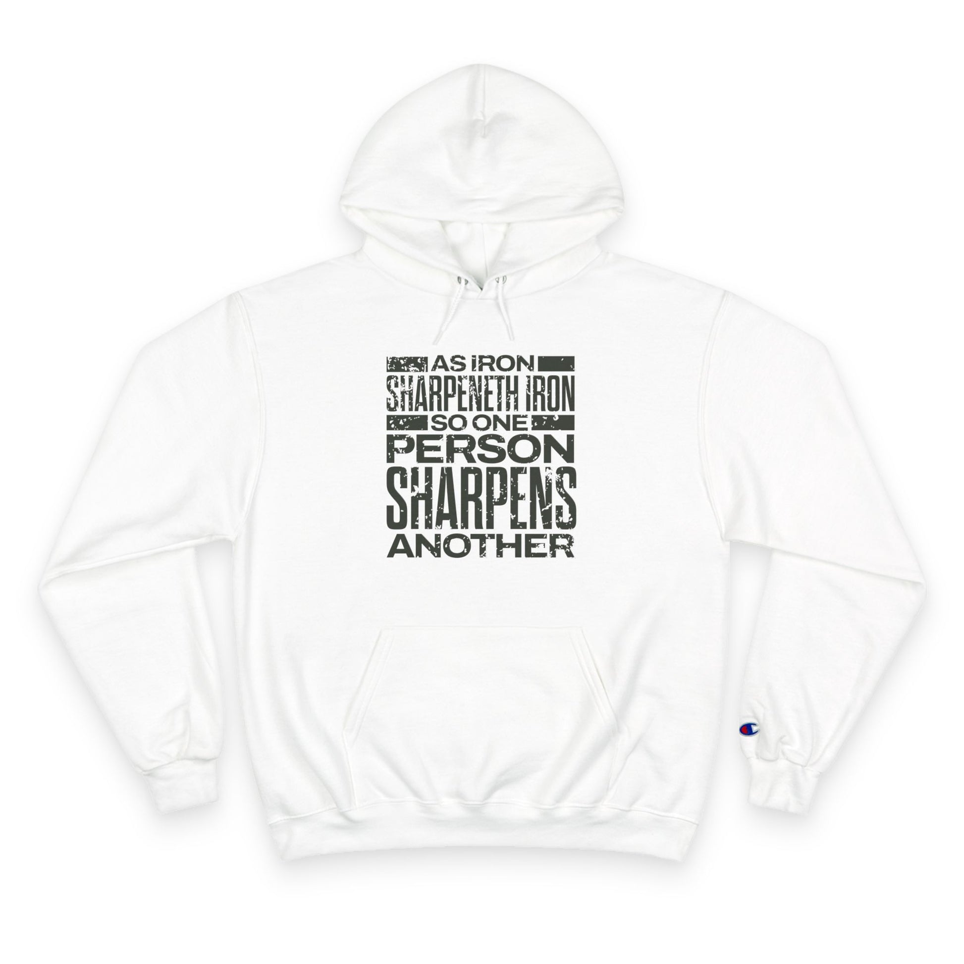 "As Iron Sharpeneth Iron So One Person Sharpens Another" Inspirational Champion Hoodie - The Shield of Light