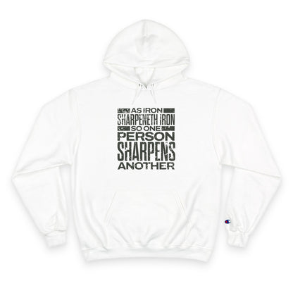 "As Iron Sharpeneth Iron So One Person Sharpens Another" Inspirational Champion Hoodie - The Shield of Light