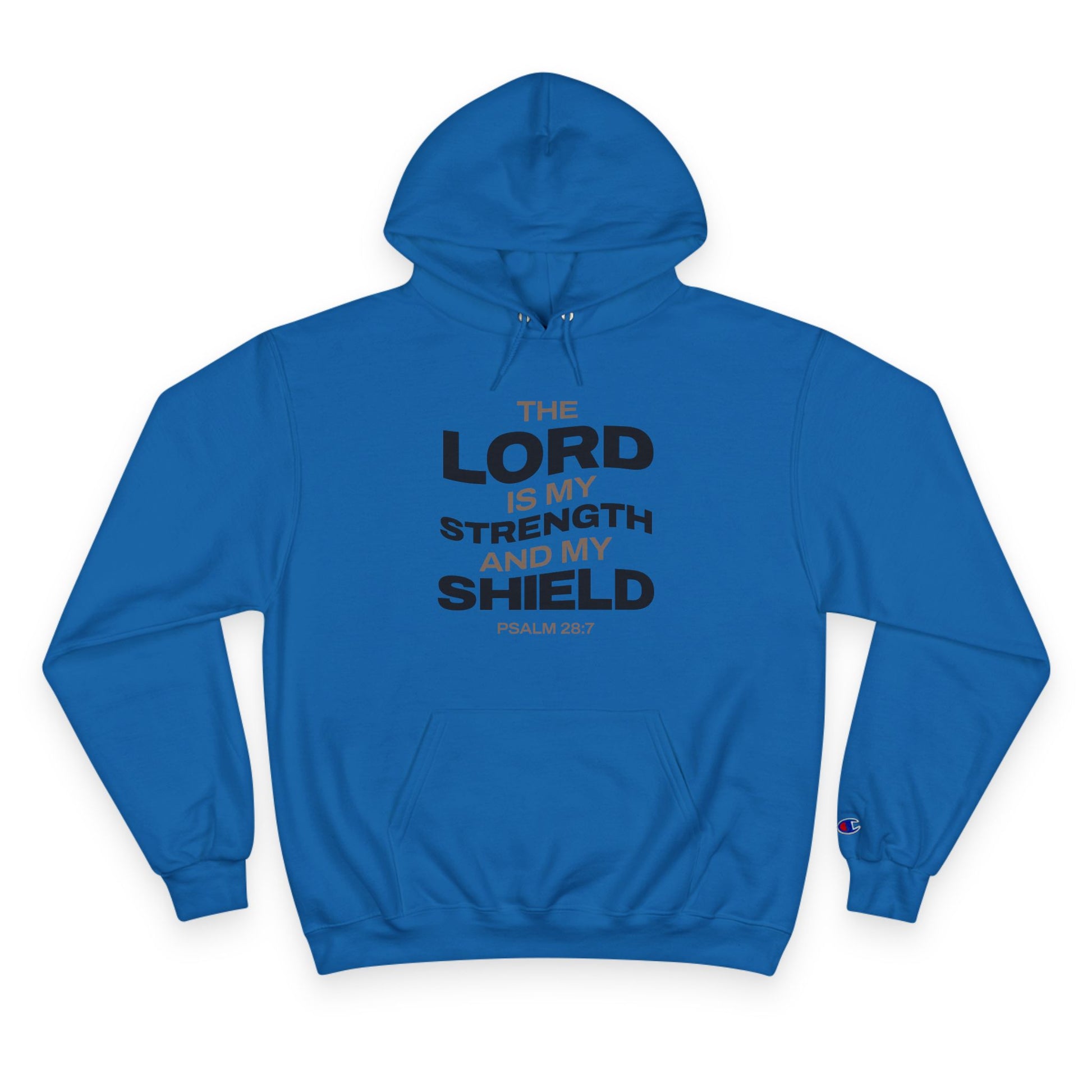 "The Lord Is My Strength and My Shield Psalm 28:7" Inspirational Champion Hoodie - The Shield of Light