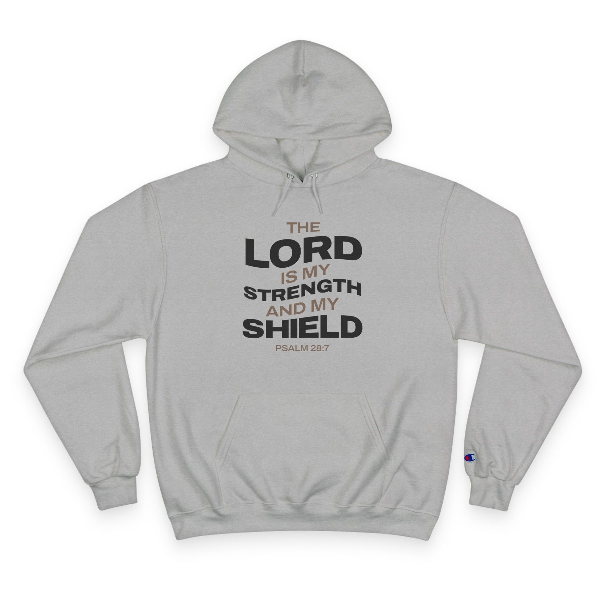 "The Lord Is My Strength and My Shield Psalm 28:7" Inspirational Champion Hoodie - The Shield of Light