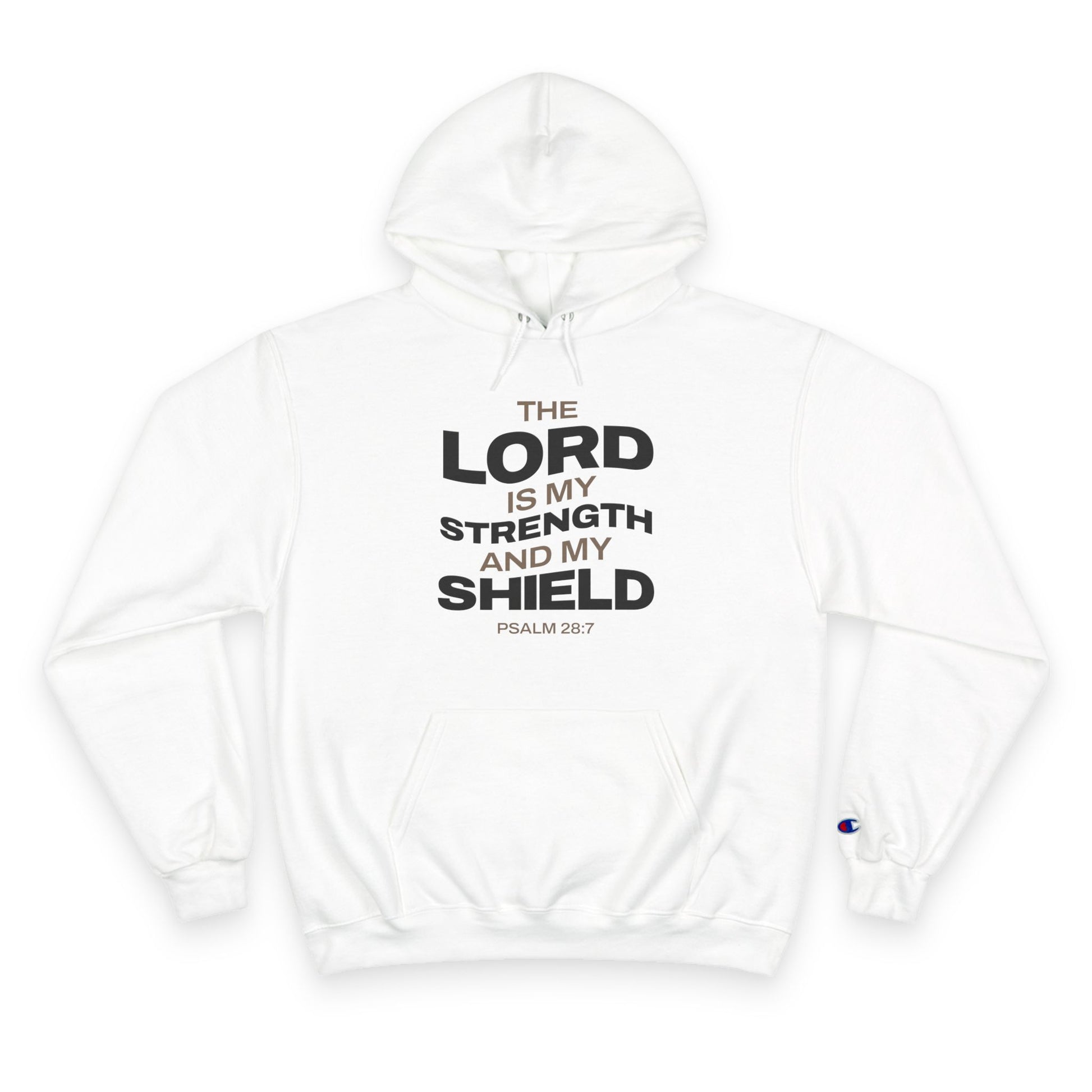 "The Lord Is My Strength and My Shield Psalm 28:7" Inspirational Champion Hoodie - The Shield of Light